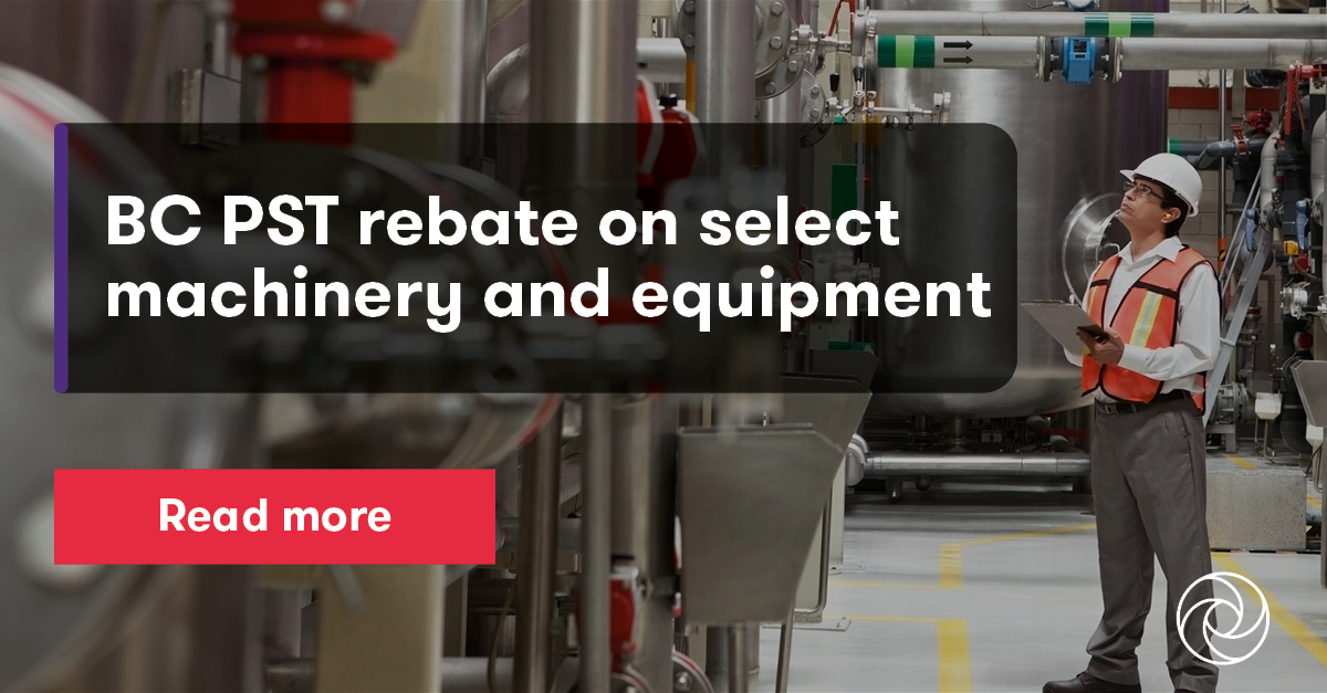 bc-pst-rebate-on-select-machinery-and-equipment-grant-thornton
